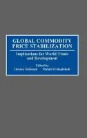 Global Commodity Price Stabilization - Elbaghdadi, Mahdi a Suliman, Osman