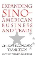 Expanding Sino-American Business and Trade - Rondinelli, Dennis A.