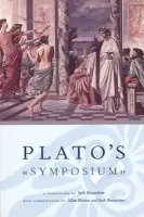 Plato`s Symposium – A Translation by Seth Benardete with Commentaries by Allan Bloom and Seth Benardete - Plato Plato, Seth Benardete