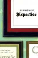 Rethinking Expertise - Collins, Harry (Cardiff University) a Evans, Robert