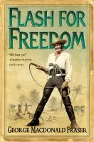 Flash for Freedom! - Fraser, George MacDonald