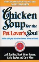 Chicken Soup For The Pet Lovers Soul - Canfield, Jack a Hansen, Mark Victor