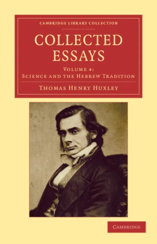 Collected Essays - Huxley, Thomas Henry