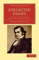 Collected Essays - Huxley, Thomas Henry