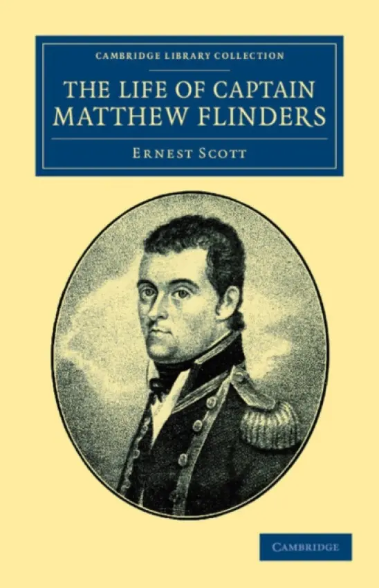 Life of Captain Matthew Flinders, R.N. - Scott, Ernest