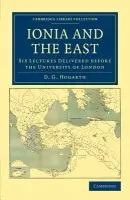 Ionia and the East - Hogarth, David George