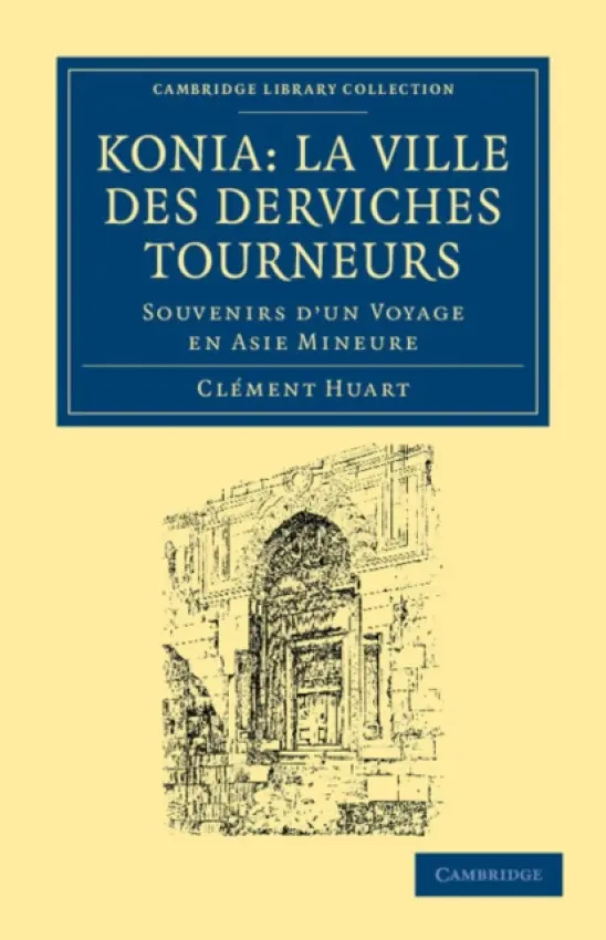 Koni: La ville des derviches tourneurs - Huart, Clement