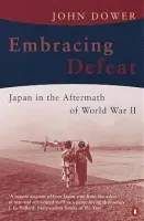 Embracing Defeat - Dower, John W