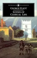 Scenes of Clerical Life - Eliot, George