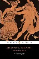 Greek Tragedy - Sofoklés, Eurípidés, Aeschylus