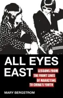 All Eyes East - Bergstrom, M.
