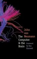 Computer and the Brain - von Neumann, John