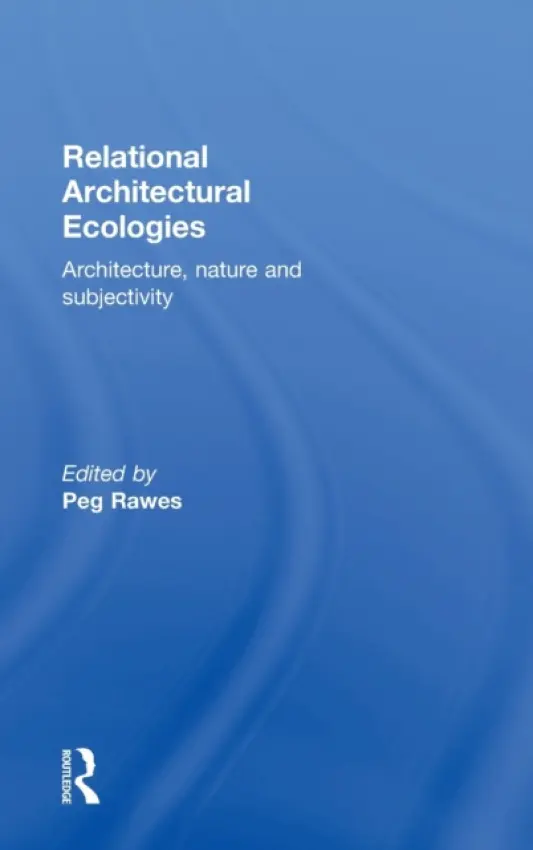 Relational Architectural Ecologies