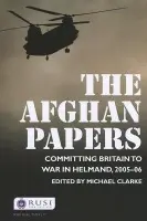 Afghan Papers - Clarke, Michael
