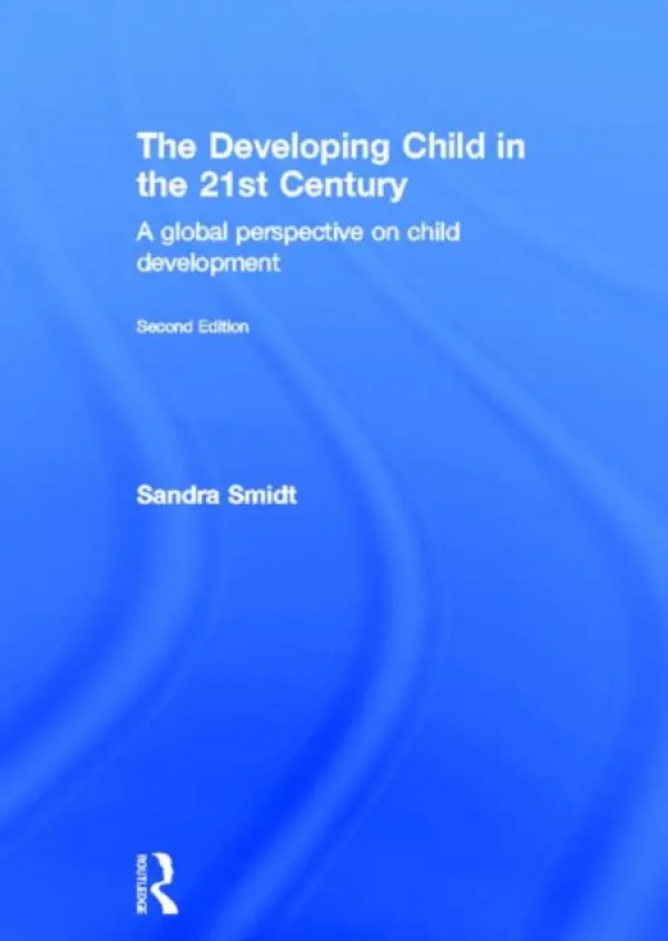 Developing Child in the 21st Century - Smidt, Sandra