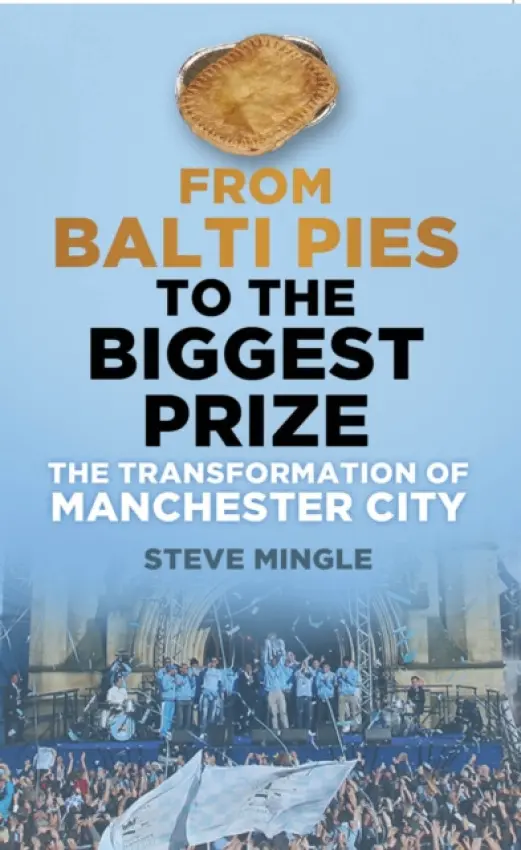 From Balti Pies to the Biggest Prize - Mingle, Steve