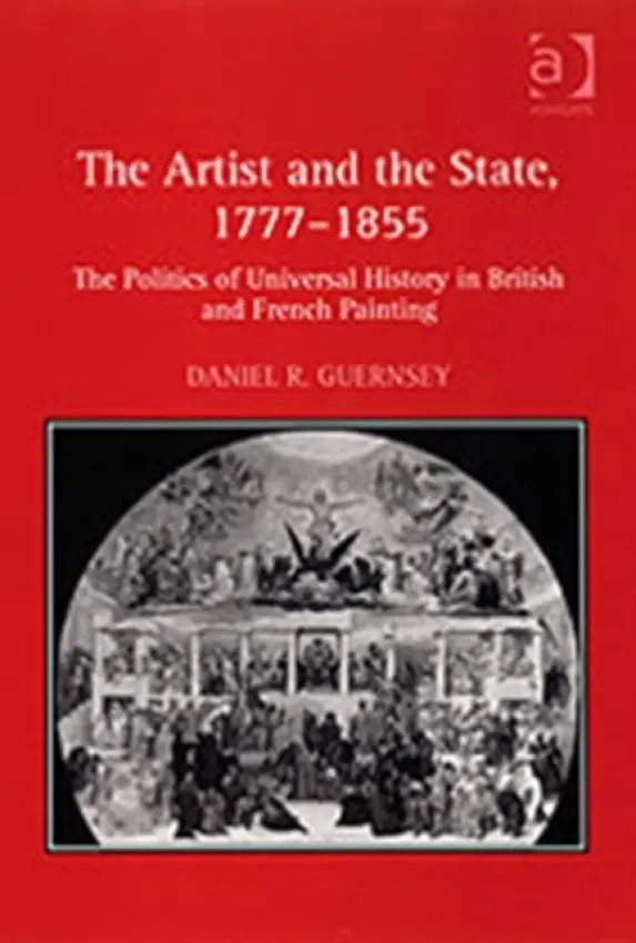 Artist and the State, 1777-1855 - Guernsey, Daniel R.