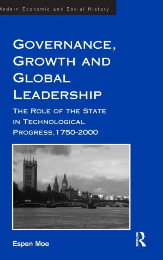 Governance, Growth and Global Leadership - Moe, Espen