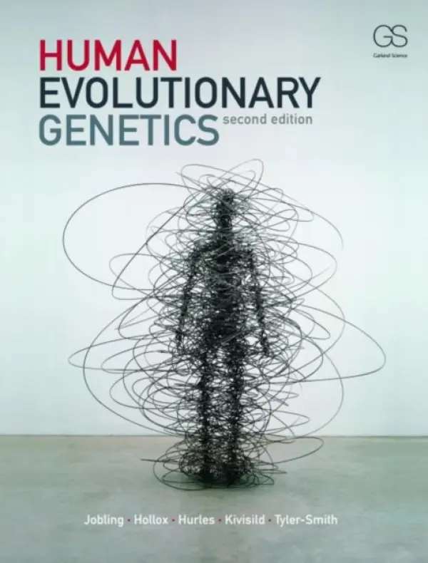 Human Evolutionary Genetics - Jobling, Mark (University of Leicester, UK) a Hollox, Edward (University of Leicester, UK) a Kivisild, Toomas (University of Cambridge, UK) a Tyler-Smith, Chris
