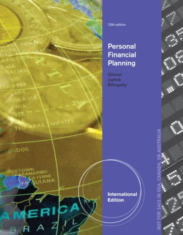 Personal Financial Planning, International Edition - Gitman, Lawrence (San Diego State University - Emeritus) a Joehnk, Michael (Arizona State University) a Billingsley, Randy (Virginia Tech University)