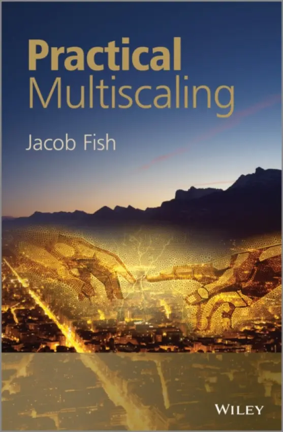 Practical Multiscaling - Fish, Jacob (Columbia University)