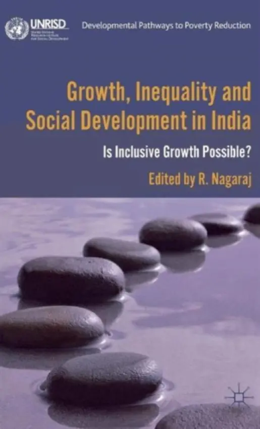 Growth, Inequality and Social Development in India - Nagaraj, R