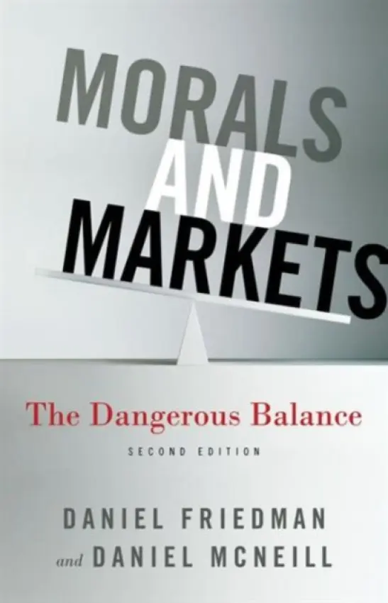 Morals and Markets - Friedman, D. a McNeill, D.
