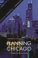 Planning Chicago - Hunt, D. Bradford a DeVries, Jon (Roosevelt University, Chicago)