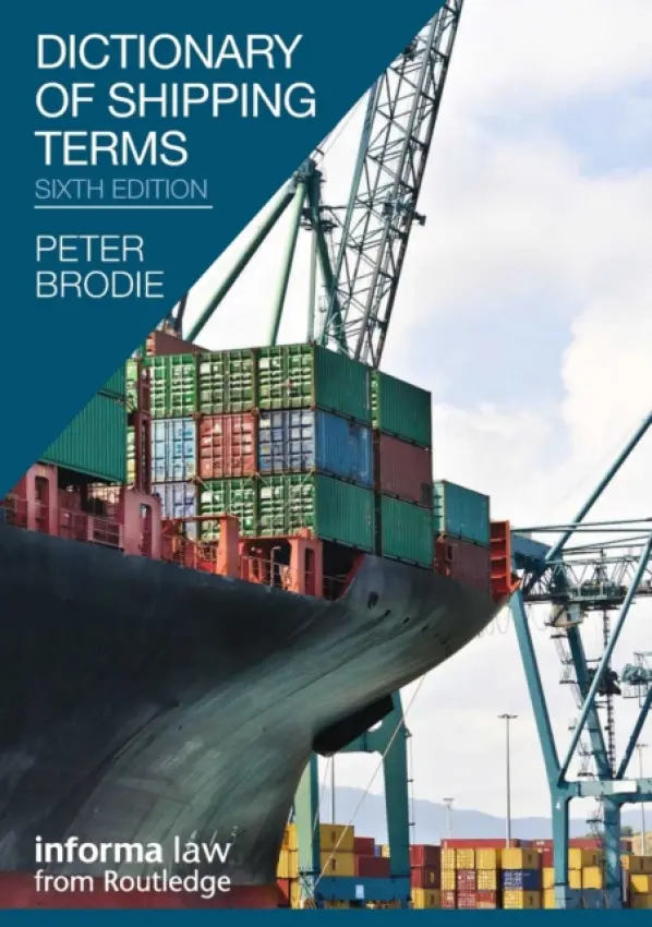 Dictionary of Shipping Terms - Brodie, Peter