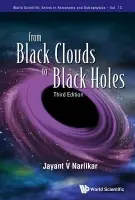 From Black Clouds To Black Holes (Third Edition) - Narlikar, Jayant V (Inter University Centre For Astronomy And Astrophyscis, India)