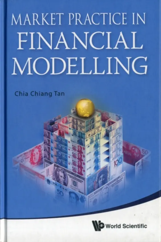 Market Practice In Financial Modelling - Tan, Chia Chiang (Deutsche Bank)