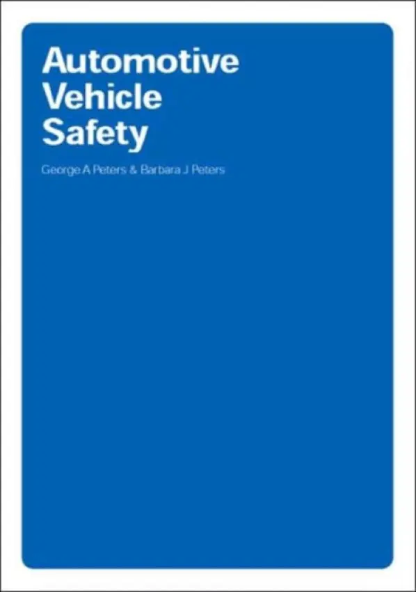 Automotive Vehicle Safety - Peters, George A. a Peters, Barbara J.
