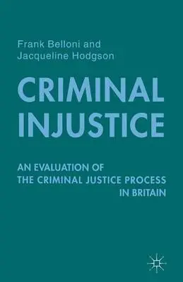 Criminal Injustice - Belloni, F. a Hodgson, J.