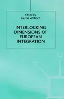 Interlocking Dimensions of European Integration - Wallace, H.