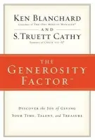 Generosity Factor - Blanchard, Ken a Cathy, S.Truett