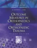 Outcome Measures in Orthopaedics and Orthopaedic Trauma, 2Ed - Pynsent, Paul (Royal Orthopaedic Hospital, Birmingham, UK) a Fairbank, Jeremy (Nuffield Orthopaedic Centre, Oxford, UK) a Carr, Andrew (Nuffield Orthopaedic Centre, Oxford, UK)