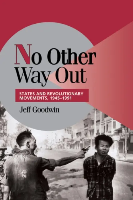 No Other Way Out - Goodwin, Jeff (New York University)