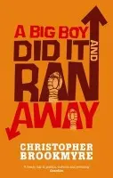 Big Boy Did It And Ran Away - Brookmyre, Christopher