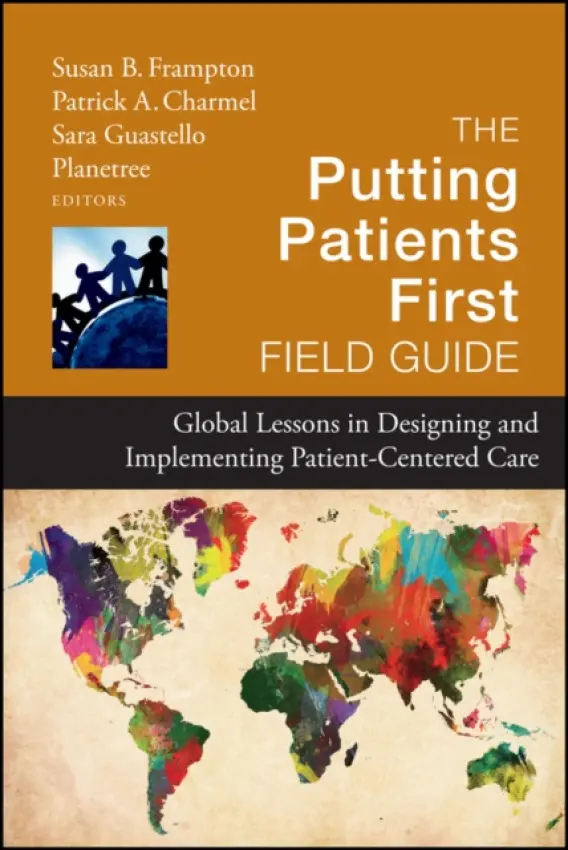 Putting Patients First Field Guide - Foundation, Planetree