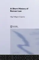 Short History of Roman Law - Tellegen-Couperus, Olga