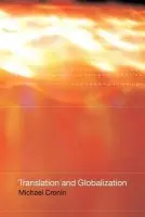 Translation and Globalization - Cronin, Michael