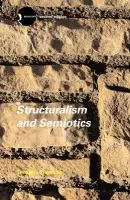 Structuralism and Semiotics - Hawkes, Terence (Emeritus Professor of English, Cardiff University, UK)