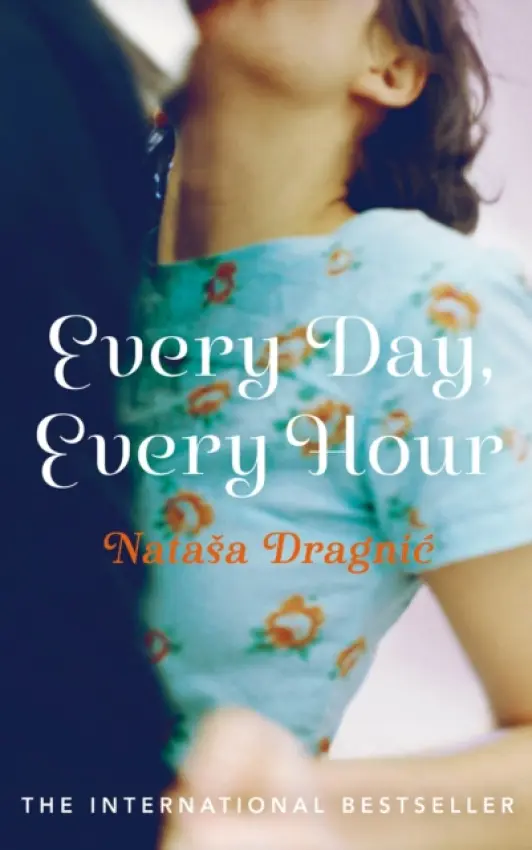 Every Day, Every Hour - Dragnic, Natasa