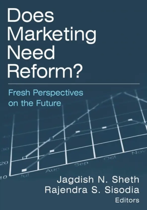 Does Marketing Need Reform? - Sheth, Jagdish N a Sisodia, Rajendra S