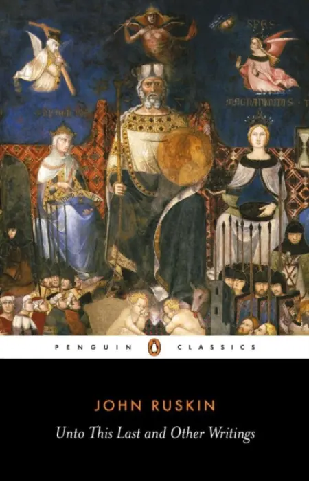 Unto This Last and Other Writings - Ruskin, John