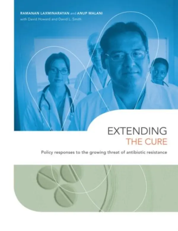 Extending the Cure - Laxminarayan, Ramanan a Malani, Anup a Howard, David a Smith, David L.