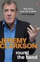 Round the Bend - Clarkson, Jeremy