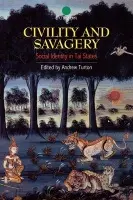 Civility and Savagery - Turton, Andrew