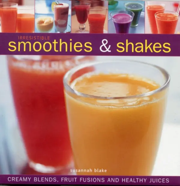 Irresistible Smoothies & Shakes - Susannah Blake