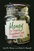 Money - Moore, Carl H. a Russell, Alvin E.